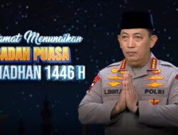 Kapolri: Selamat Menjalankan Ibadah Puasa, Momentum Berlomba-Lomba Dalam Kebaikan